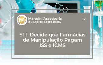 STF Decide que Farmácias de Manipulação Pagam ISS e ICMS